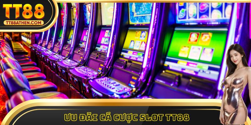 Ưu đãi cá cược slot tt88